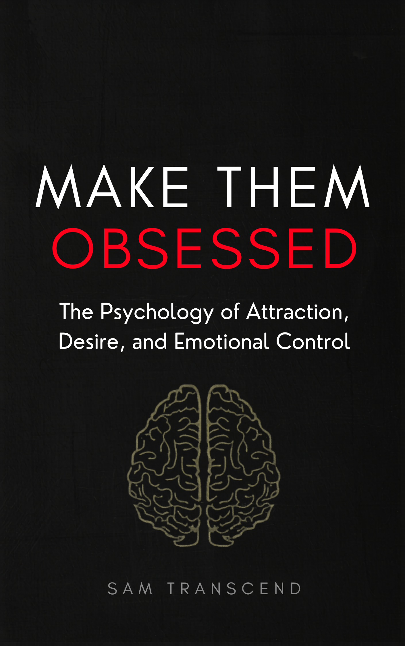 Make Them Obsessed